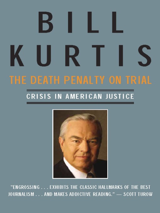 Title details for Death Penalty on Trial by Bill Kurtis - Available